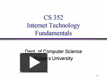 PPT – CS 352 Internet Technology Fundamentals PowerPoint presentation ...