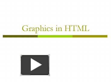 PPT – Graphics in HTML PowerPoint presentation | free to download - id ...