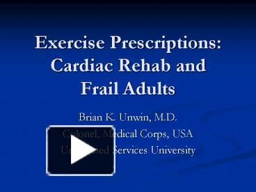 PPT – Exercise Prescriptions: Cardiac Rehab and Frail Adults PowerPoint ...