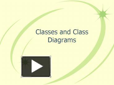 PPT – Classes and Class Diagrams PowerPoint presentation | free to view ...