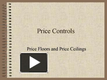 PPT – Price Controls PowerPoint presentation | free to view - id: be396 ...