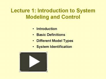 PPT – Lecture 1: Introduction to System Modeling and Control PowerPoint ...