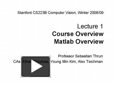 PPT – Stanford CS223B Computer Vision, Winter 200809 Lecture 1 Course ...