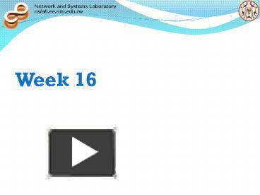 PPT – Week 16 PowerPoint presentation | free to view - id: c3cb0-ZDc1Z
