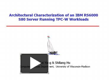 PPT – Architectural Characterization of an IBM RS6000 S80 Server ...