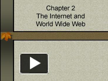 PPT – Chapter 2 The Internet and World Wide Web PowerPoint presentation ...
