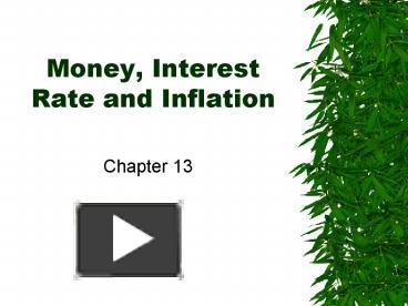 Money, Interest Rate and Inflation presentation | free to view