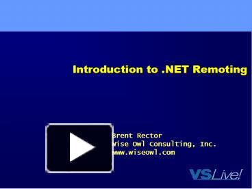 PPT – Introduction to .NET Remoting PowerPoint presentation | free to ...