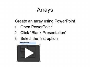 PPT – Arrays PowerPoint presentation | free to view - id: d3575-OWEzZ