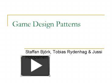 PPT – Game Design Patterns PowerPoint presentation | free to view - id ...