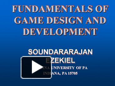 PPT – FUNDAMENTALS OF GAME DESIGN AND DEVELOPMENT PowerPoint ...