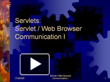 PPT – Servlets: Servlet / Web Browser Communication I PowerPoint ...