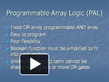 Programmable Array Logic (PAL) presentation | free to download
