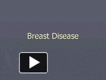 Breast Disease presentation | free to view