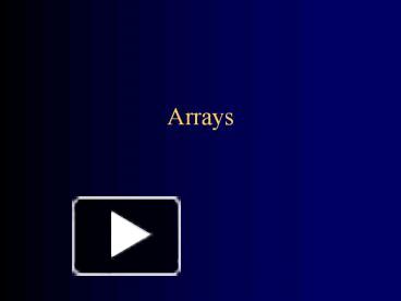 PPT – Arrays PowerPoint presentation | free to download - id: f0aba-ZDc1Z