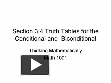 PPT – Section 3'4 Truth Tables for the Conditional and Biconditional ...