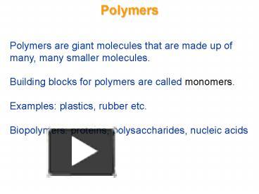 PPT – Polymers PowerPoint presentation | free to view - id: f61a8-ZDc1Z