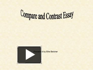 PPT – Compare and Contrast Essay PowerPoint presentation | free to view ...